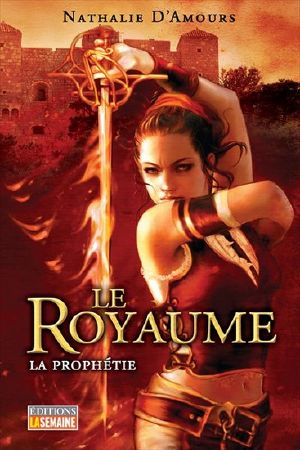 [Le Royaume 01] • La Prophétie